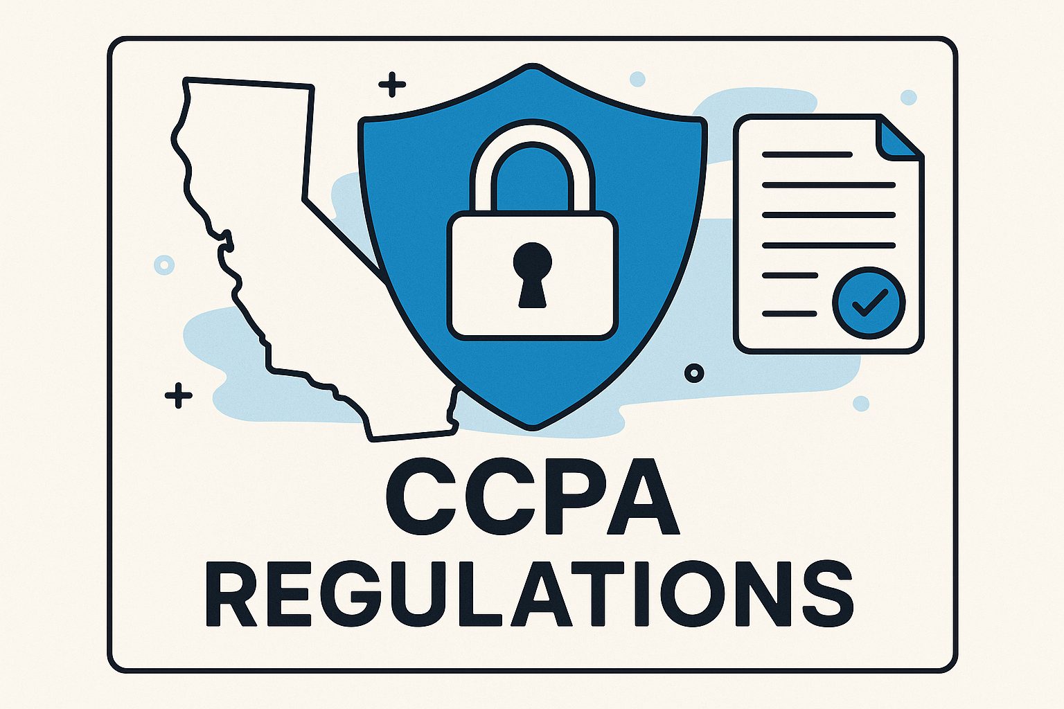 Understanding CCPA Regulations and Their Key Requirements